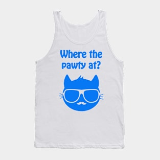 Where the pawty at? - cool & funny cat pun Tank Top